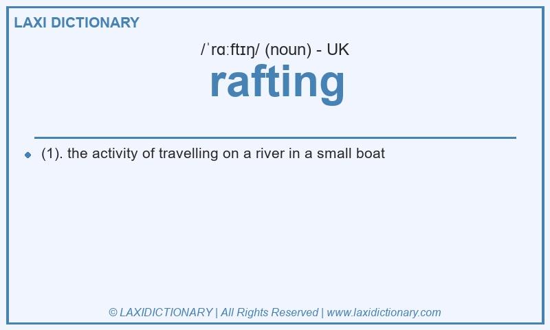 Definition rafting in British English