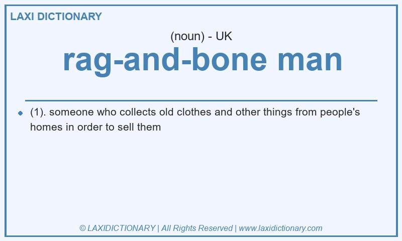 Definition rag-and-bone man in British English