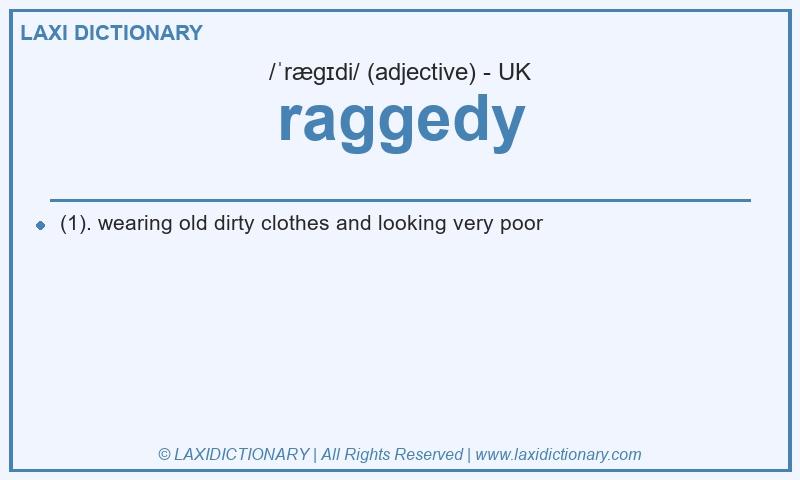 Definition raggedy in British English