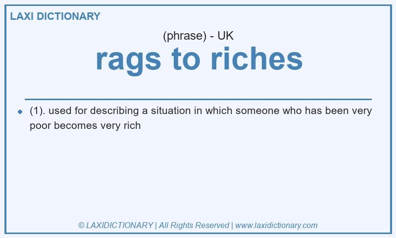 Definition rags to riches in British English