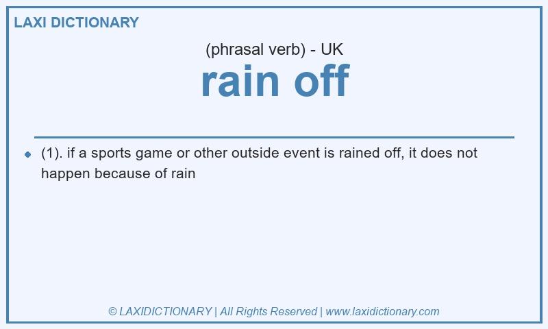Definition rain off in British English
