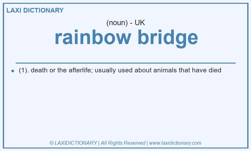 Definition rainbow bridge in British English