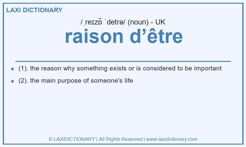 Definition raison d’être in British English
