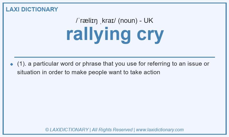 Definition rallying cry in British English