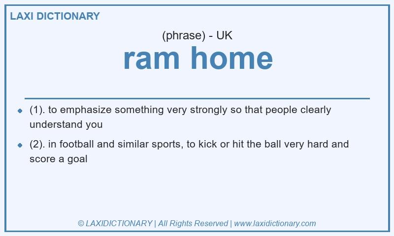 Definition ram home in British English