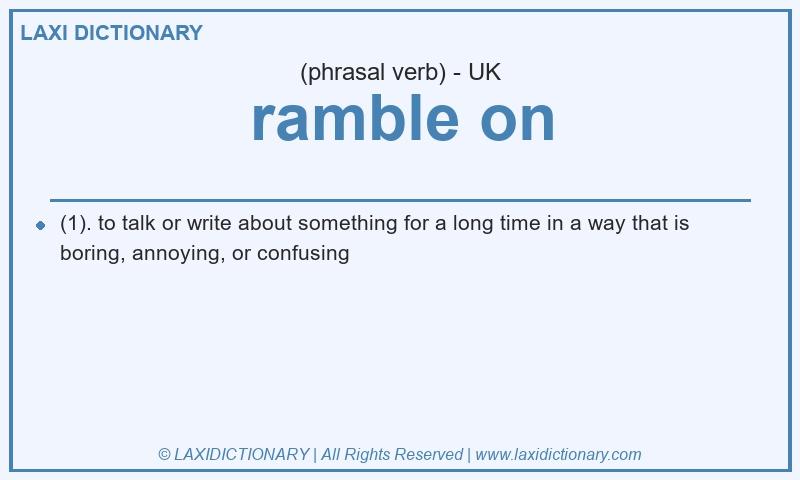 Definition ramble on in British English