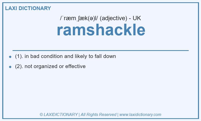 Definition ramshackle in British English
