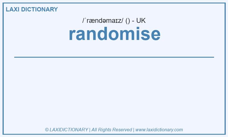 Definition randomise in British English