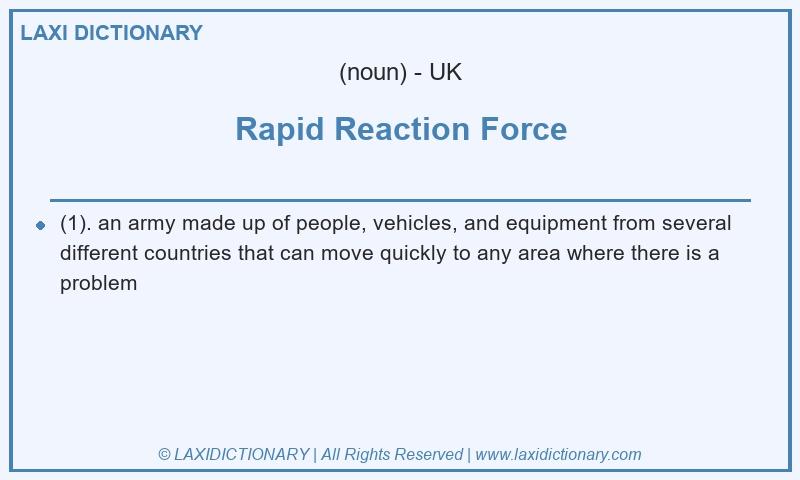 Definition Rapid Reaction Force in British English