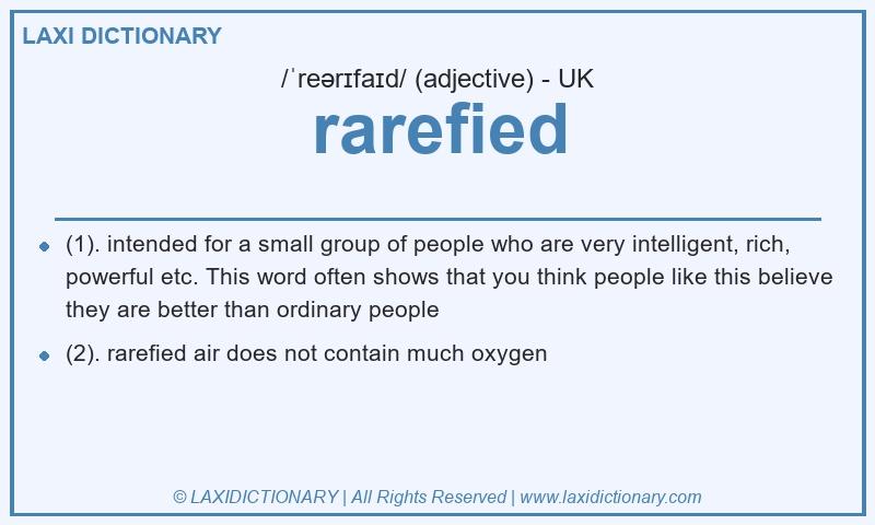 Definition rarefied in British English