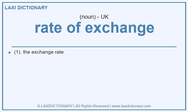 Definition rate of exchange in British English