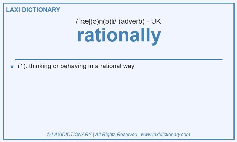 Definition rationally in British English