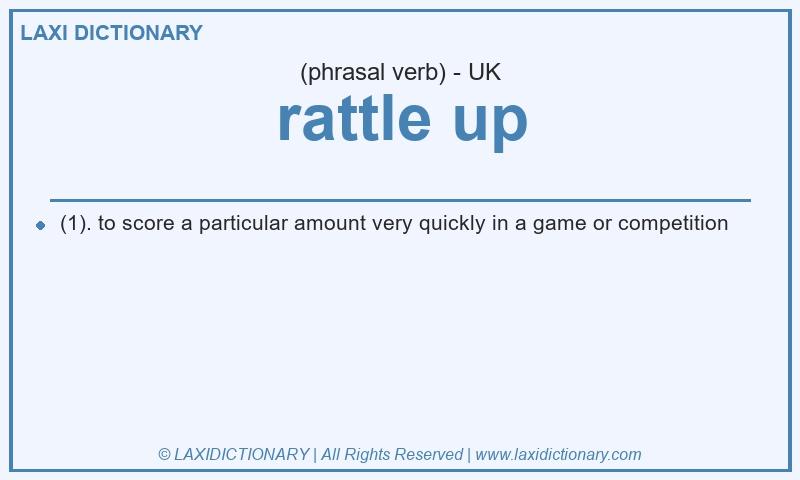Definition rattle up in British English