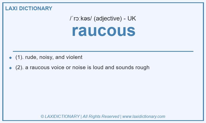 Definition raucous in British English