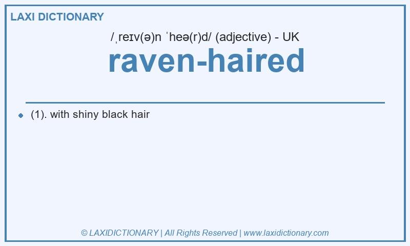 Definition raven-haired in British English