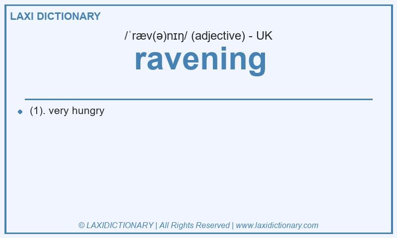 Definition ravening in British English