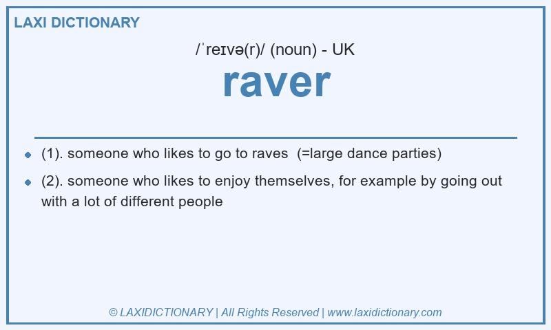 Definition raver in British English