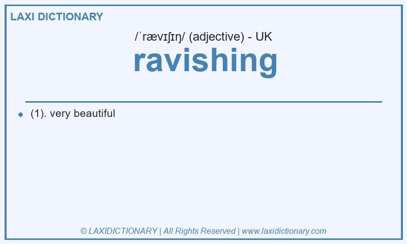 Definition ravishing in British English