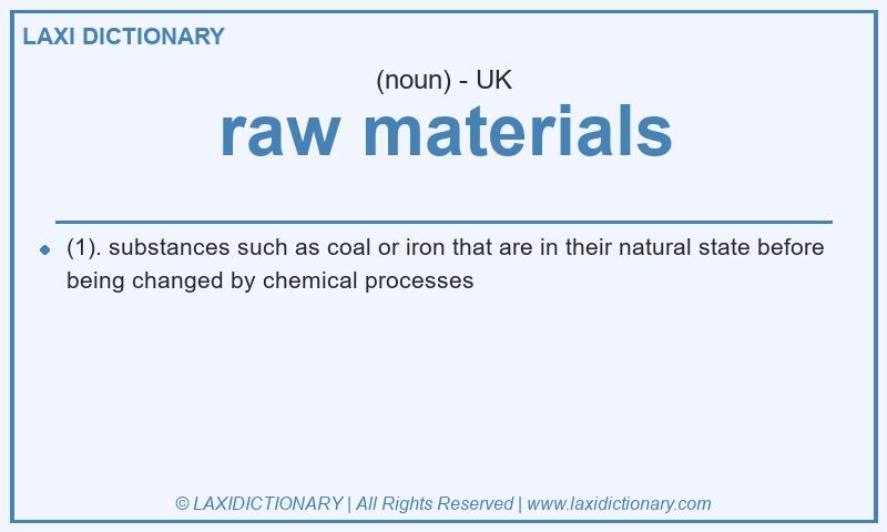 Definition raw materials in British English