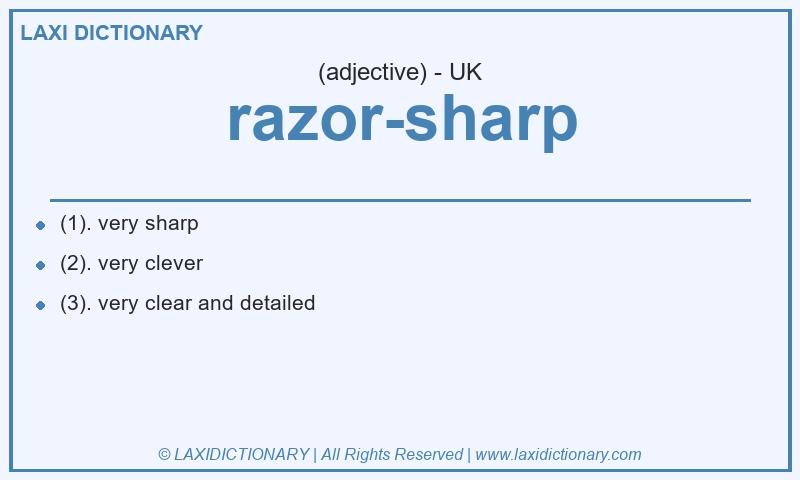 Definition razor-sharp in British English