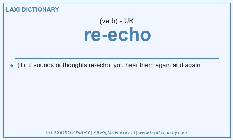 Definition re-echo in British English