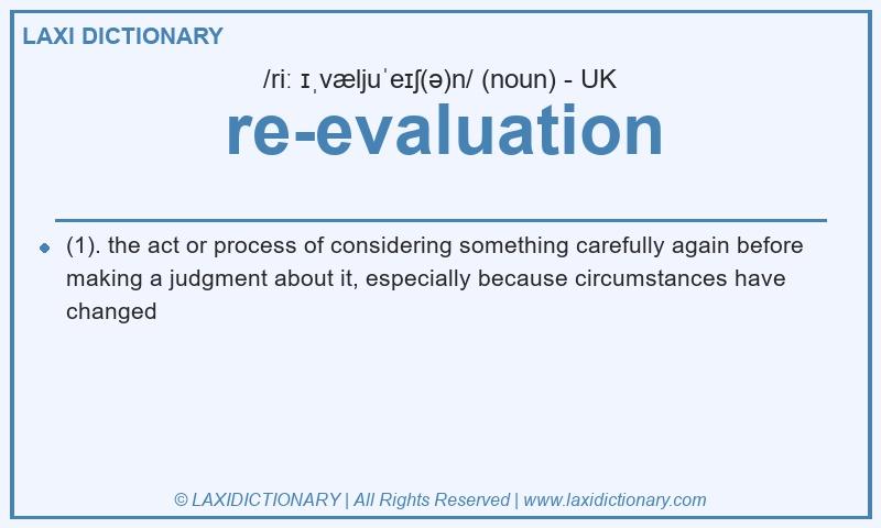 Definition re-evaluation in British English
