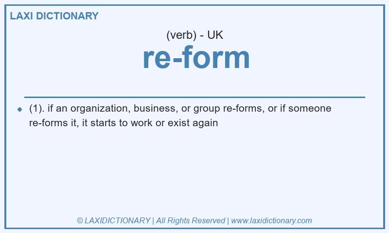 Definition re-form in British English