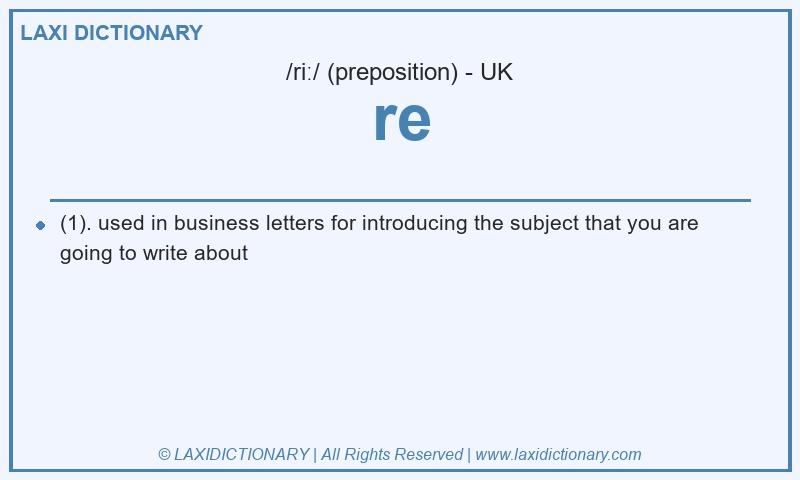 Definition re in British English