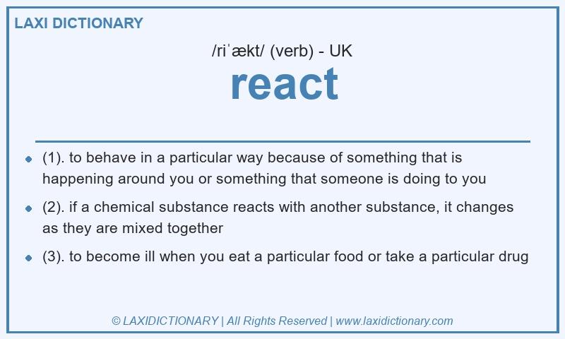 Definition react in British English