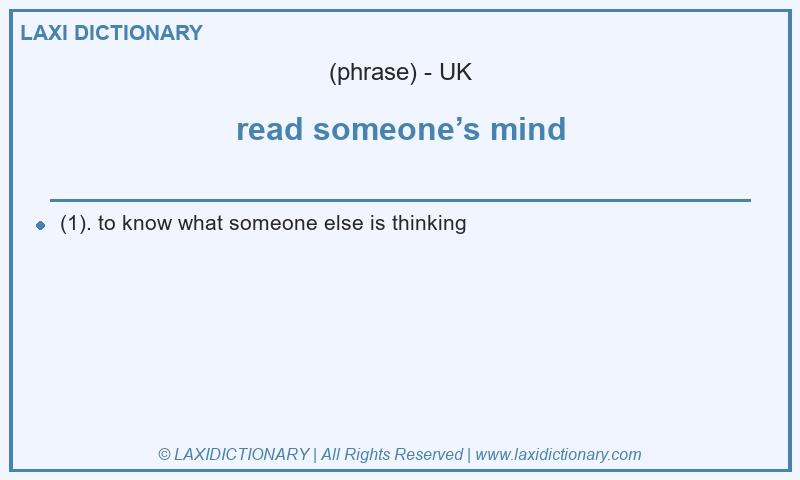 Definition read someone’s mind in British English