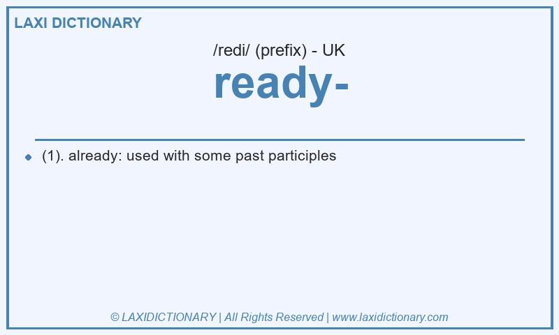 Definition ready- in British English