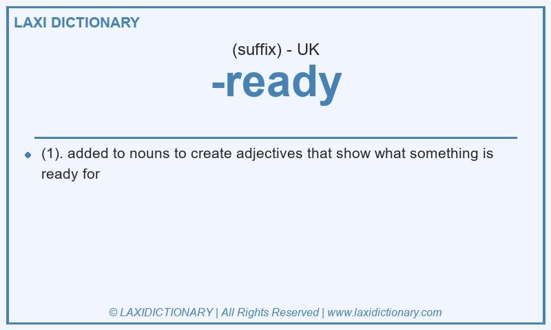 Definition -ready in British English