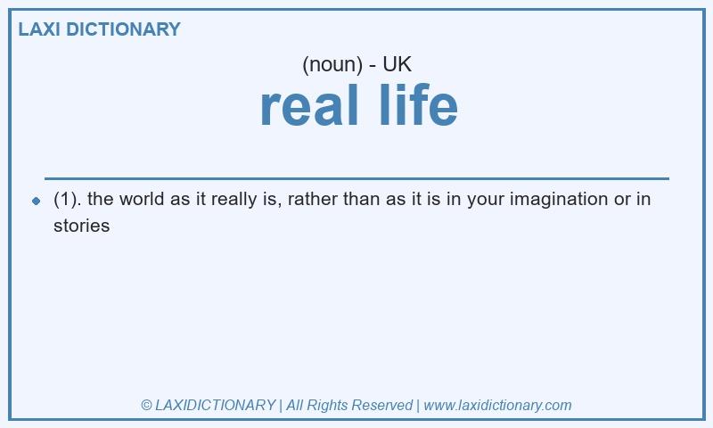 Definition real life in British English