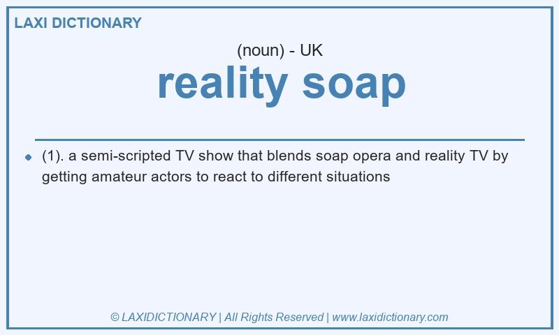 Definition reality soap in British English