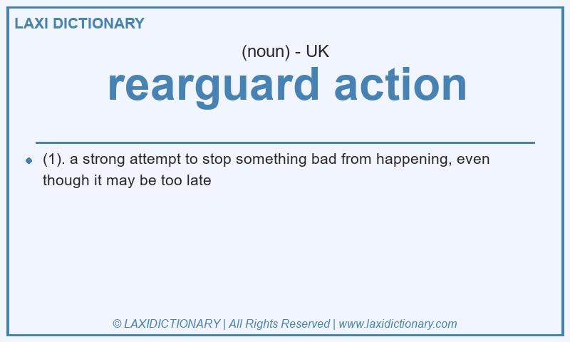 Definition rearguard action in British English