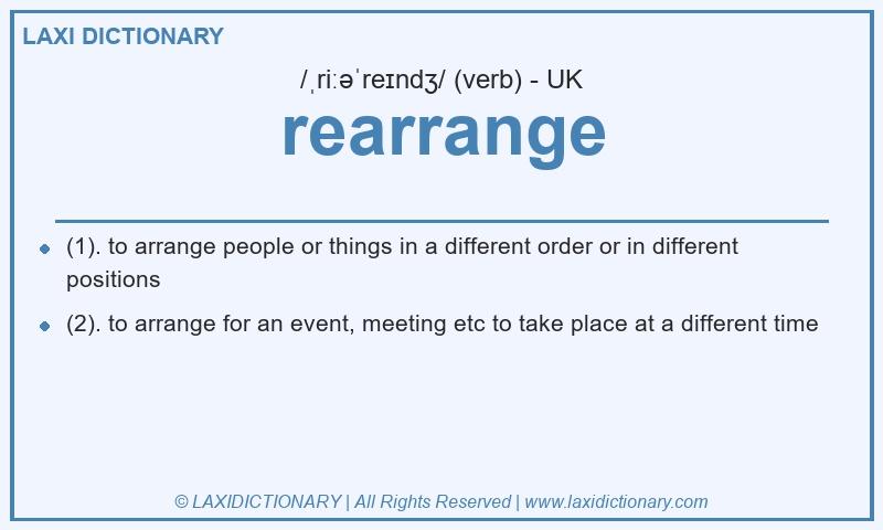 Definition rearrange in British English