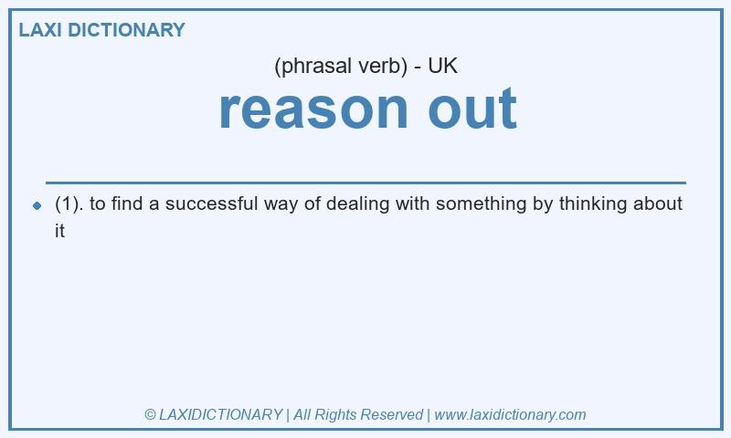 Definition reason out in British English