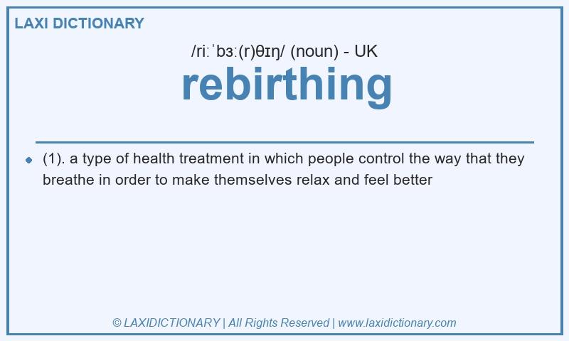 Definition rebirthing in British English
