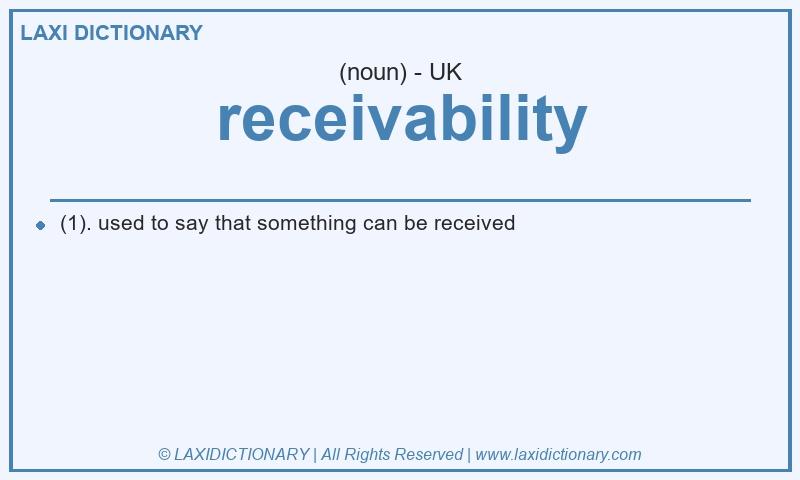 Definition receivability in British English