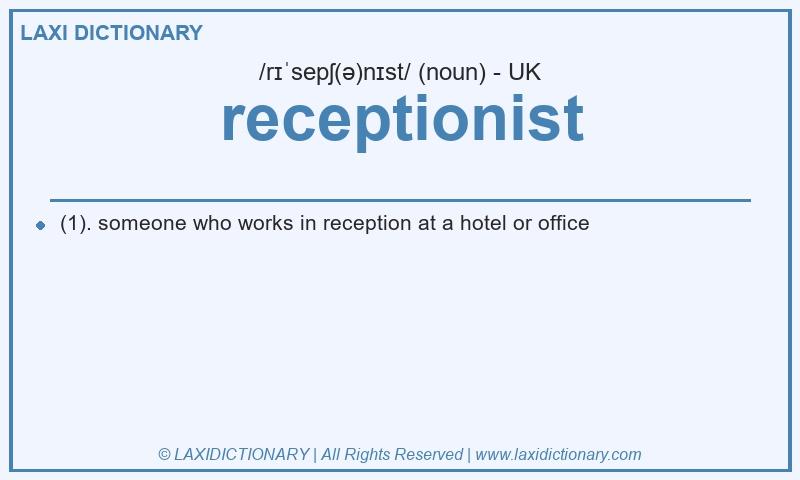 Definition receptionist in British English