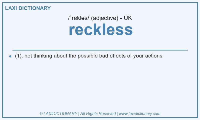 Definition reckless in British English