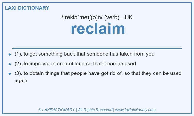 Definition reclaim in British English
