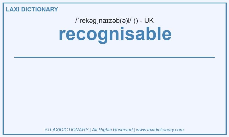Definition recognisable in British English