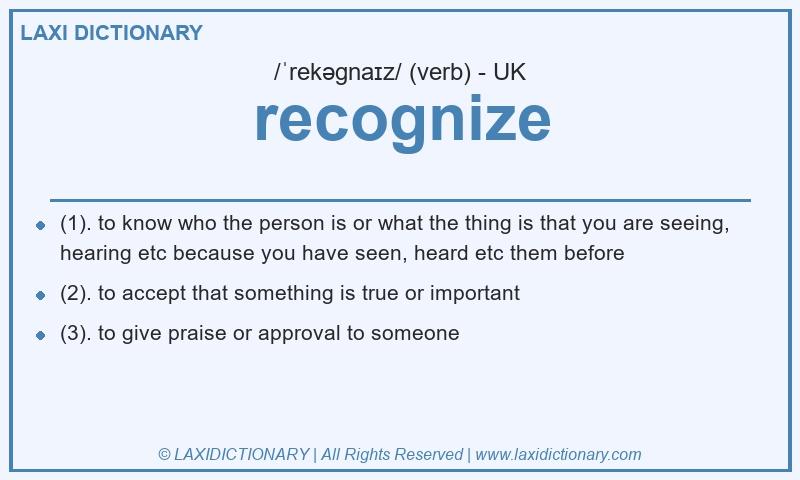 Definition recognize in British English