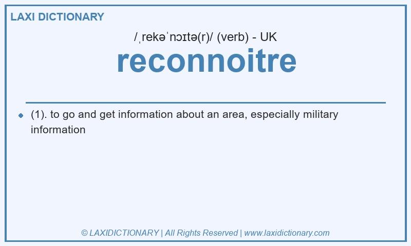 Definition reconnoitre in British English