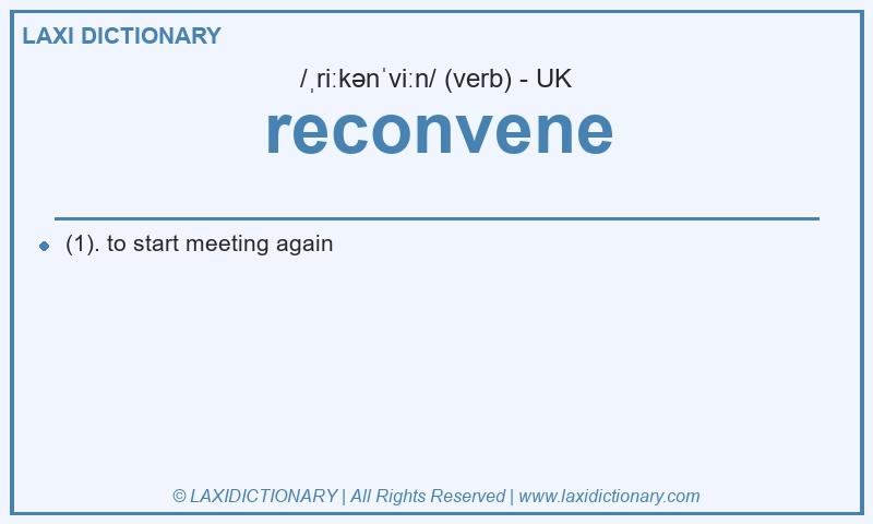 Definition reconvene in British English