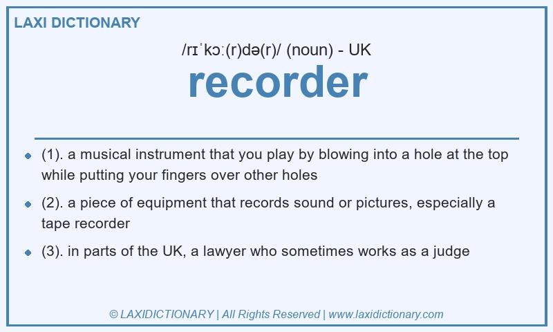 Definition recorder in British English