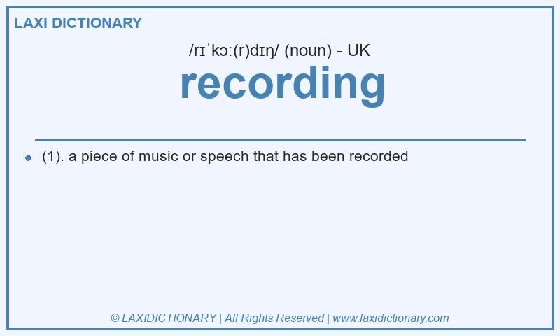 Definition recording in British English