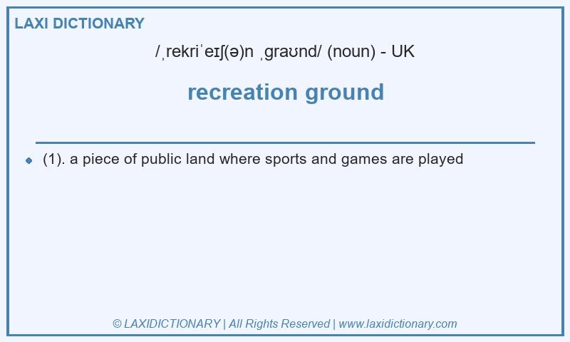 Definition recreation ground in British English