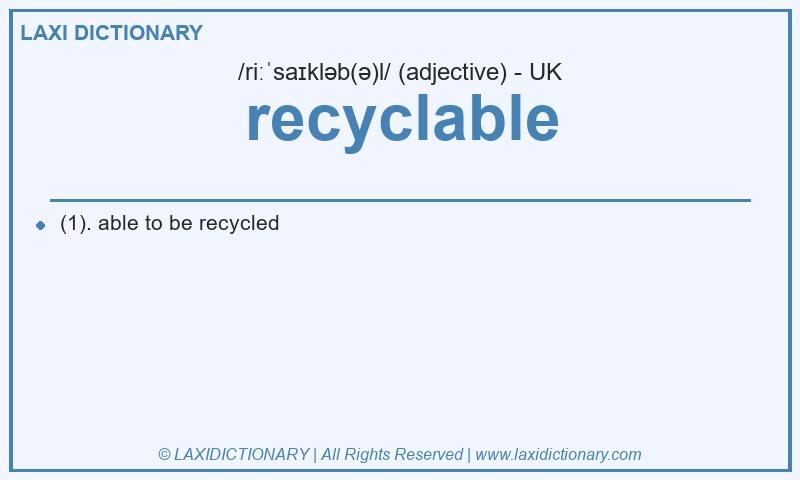 Definition recyclable in British English